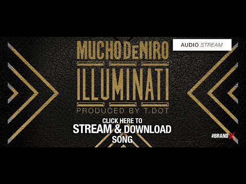 MUCHO DeNIRO - ILLUMINATI (STREAM)