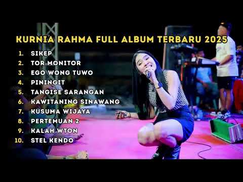 SIKEP - TOR MONITOR KETUA - KURNIA RAHMA FULL ALBUM DANGDUT KOPLO TERBARU 2025 || DANGDUT MANUT
