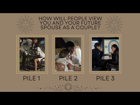 HOW WILL PEOPLE VIEW YOU AND YOUR FUTURE SPOUSE AS A COUPLE?  - PICK A CARD -