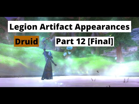 How to Obtain All Legion Artifact Weapon Appearances (Same method in Dragonflight): Druid