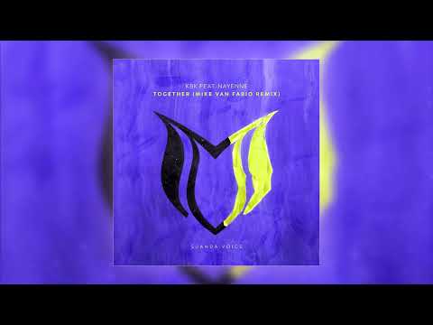 KBK & Nayenne - Together (Mike van Fabio Remix)