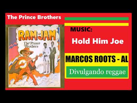 DIVULGANDO: The Prince Brothers  - Hold Him Joe / MARCOS ROOTS  -  AL