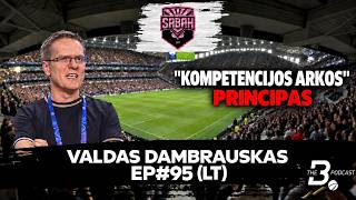 Valdas Dambrauskas apie "Kompetencijos Arkos" principus futbole
