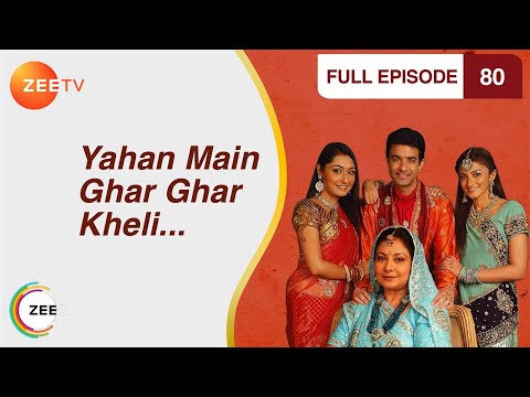 Yahan Main Ghar Ghar Kheli - Hindi Serial - Episode 80 - Zee Tv Show - Full Episode