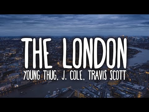 Young Thug - The London (Clean - Lyrics) ft. J. Cole & Travis Scott