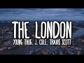 Young Thug - The London (Clean - Lyrics) ft. J. Cole & Travis Scott
