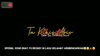 Download lagu Ta Kikis Abis Voc Yudin Cipt Gunawan Cover By Ibrahim Daud || Lagu Manado mp3