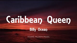 Billy Ocean - Caribbean Queen (No More Love On The Run) [Lyrics]