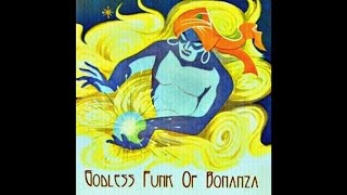 Godless Funk Of Bonanza "Godless Funk Of Bonanza" (Full Album) Instrumental Stoner Rock