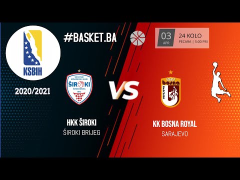HKK Široki vs KK Bosna Royal - 24.kolo - KSBIH - 2020/2021