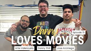 Danny Loves Movies Episode 15: Favorite TV Shows With Artie Valenzuela & Jose Arciniega