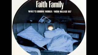 Faith Family  - You Feel That