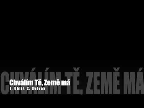 Chválím Tě, Země má - J. Uhlíř, Z. Svěrák