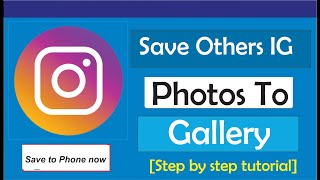 How To Save Others Instagram Photos To Gallery