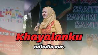 Download lagu KHAYALANKU - MILADIA NUR ft ELMATA ENTERTAINMENT mp3 Download lagu KHAYALANKU - MILADIA NUR ft ELMATA ENTERTAINMENT mp3