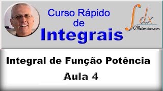 GRINGS - INTEGRAIS -  Integral da Função Potência - ( Aula 4 )