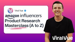 Amazon Influencer Product Research Masterclass Using Viral Vue