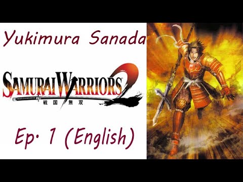 Samurai Warriors 2 Yukimura Sanada Ep. 1 Chapter 1 - Retreat From Nagashino (Eng. Ver)
