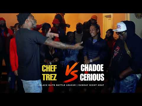 Chef Trez vs Chadoe Cerious