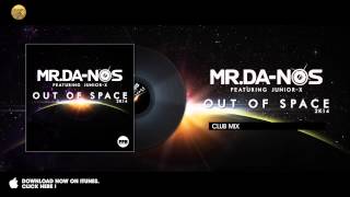 Mr.Da-Nos feat. Junior-X - Out Of Space 2K14 (Club Mix)
