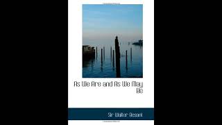 As We Are and As We May Be