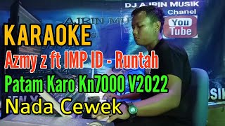 Download lagu Runtah | Patam Karo [Karaoke] Azmy z ft IMP ID - Nada Wanita mp3