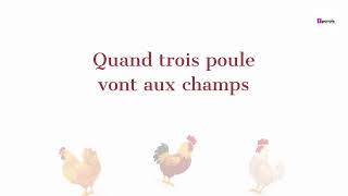 Quand Trois Poules Vont aux Champs - Comptine pour Enfants avec Paroles
