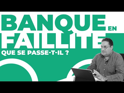faillite des banques - quelles sont vos garanties