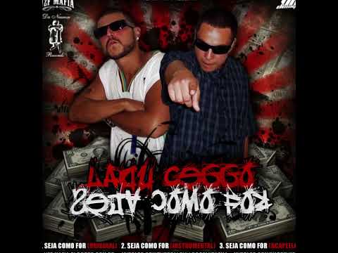 Ladu Ceggo - Seja Como For [Original] [Bulldog Fantazma e Smorf]