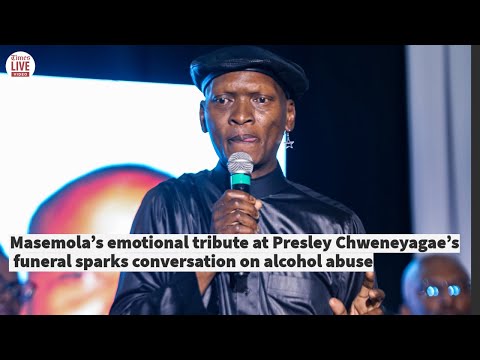 Masemola’s emotional tribute at Presley Chweneyagae’s funeral sparks conversation on alcohol abuse