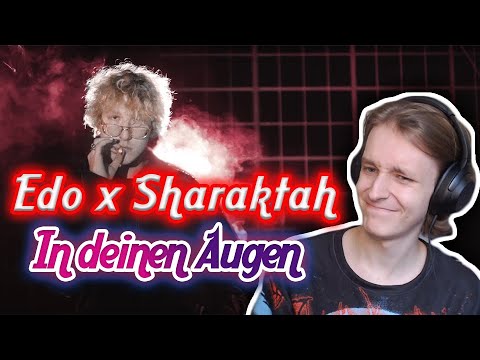 Boah der Song ist PERFEKT | Sharaktah x Edo Saiya – In deinen Augen | Reaction