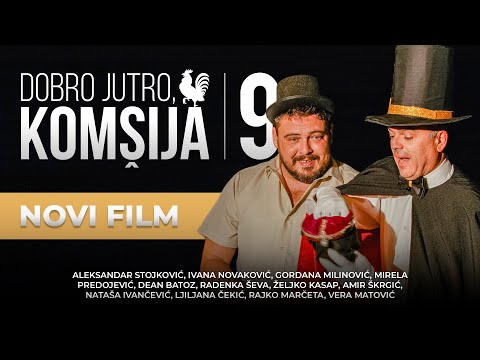 DOBRO JUTRO, KOMŠIJA 9 - FILM