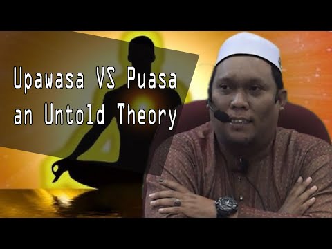 Upawasa vs Puasa, An Untold Theory | Ustaz Auni Mohamed