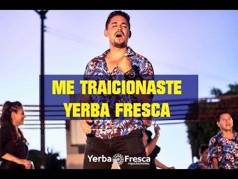 YERBA FRESCA ME TRAICIONASTE (Video Oficial)