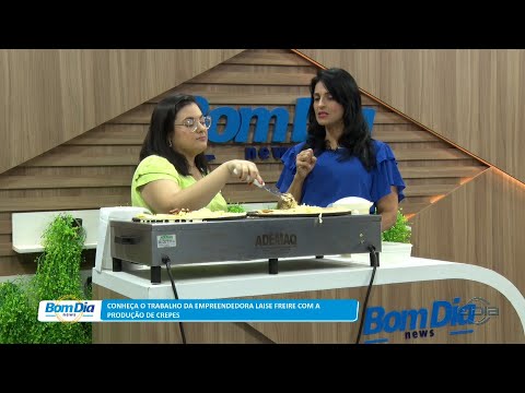 Conheça o trabalho da empreendedora Laise Freire com a produção de Crepes 28 03 2023