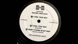 m&m ft. Rachael Wallace - Please Don't Stand in My Way 1991