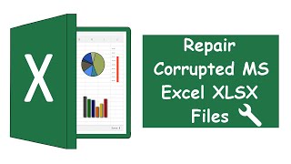 4 Steps to Repair Corrupted XLSX Files of MS Excel 2019/2016/2013/2010/2007
