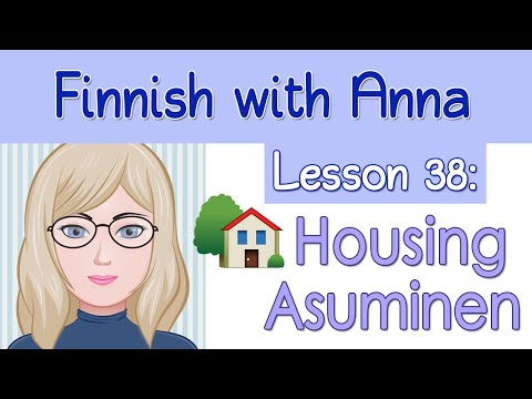 Learn Finnish! Lesson 38: Housing - Asuminen