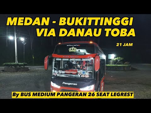 TRIP MEDAN BUKITTINGGI DENGAN BUS PANGERAN VIA LINTAS DANAU TOBA || BUS MEDIUM PANGERAN