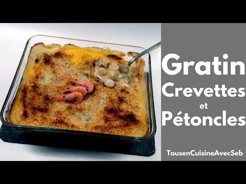 GRATIN de CREVETTES et PÉTONCLES (Tous en cuisine avec Seb)