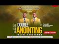 WELCOME TO TODAY'S DOUBLE ANOINTING ONLINE PROGRAMME || 29TH JUNE, 2026