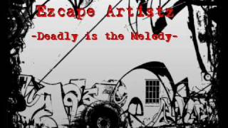 Ezcape Artistz - Deadly is the Melody.wmv