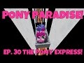 Pony Paradise! Ep.30 The PONY EXPRESS! - YouTube