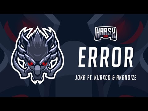HARDSTYLE ◉ JOKA  -Error ft  Kurxco & Akanoize [Harsh Army]