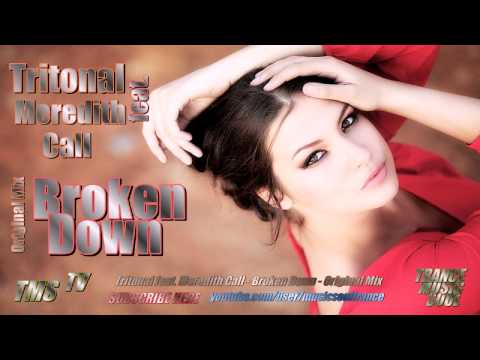 Tritonal feat. Meredith Call - Broken Down (Original Mix)