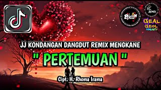 Download lagu DJ PERTEMUAN - RHOMA IRAMA REMIX DANGDUT MENGKANE FULL SONG VIRAL TIKTOK🎶 mp3