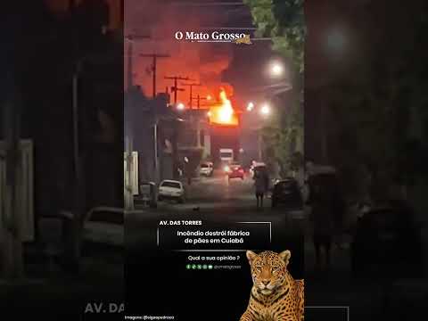 Incêndio destrói fábrica de pães em Cuiabá