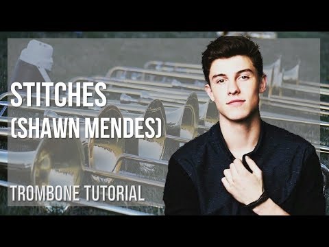 How to play Stitches by Shawn Mendes on Trombone (Tutorial)