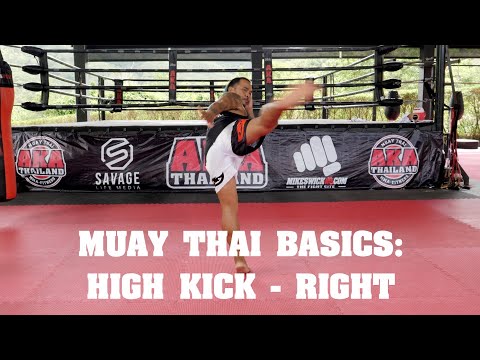 Muay Thai Basics: High Kick (Right) - AKA Techniques