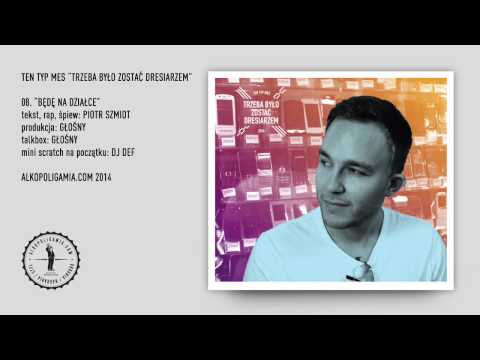 08. Ten Typ Mes - Będę na działce gość Głośny - Trzeba było zostać dresiarzem